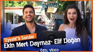 Ekin Mert Daymaz - Elif Doğan Gençliğim Eyvah Özel Röportaj