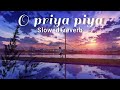 O Priya Priya ( Dil ) | Slowed And Reverb | Anuradha Paudwal | Old Song | slowed and reverb