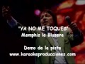Memphis La Blusera  Ya no me toques DEMO PISTA INSTRUMENTAL KARAOKE