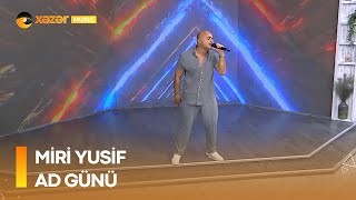 Miri Yusif - Ad Günü Səhər Mərkəzi