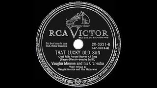 Watch Vaughn Monroe That Lucky Old Sun video