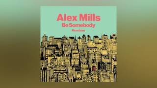 Alex Mills - Be Somebody (Luca Schreiner Remix) [Cover Art]