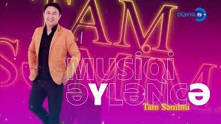 Tam Səmimi - Elgiz Əliyev Samir Bayramlının Təqdimatında