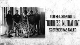 Watch Existence Has Failed Ruthless Mutilation video