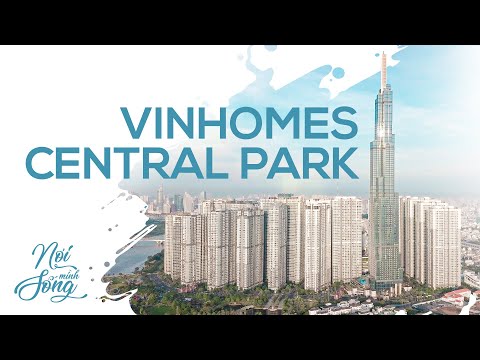 Nơi Mình Sống ở LANDMARK 5 - Vinhomes Central Park l Công viên ven sông lớn nhất Thành Phố HCM