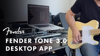 How To Use The Fender Tone 3.0 Desktop App | Fender