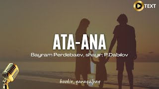 Bayram Perdebaev - Ata-ana tekst | Байрам Пердебаев - Ата-ана текст - ( Music )