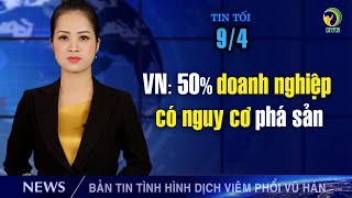 Cập nhật Viêm phổi Vũ Hán tối 9/4: Việt Nam xác nhận 4 ca nhiễm mới: Châu Phi nguy cơ tổn thất nặng.