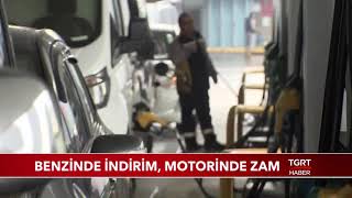 Benzine İndirim, Motorine Zam