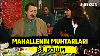 Mahallenin Muhtarları Yeni Çıkan Şarkılar 88. Bölüm