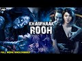 KHAUFNAAK ROOH (2022) - Hollywood Movie Hindi Dubbed | Hollywood Horror Movies In Hindi Dubbed Full