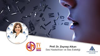 Ses Hastalıkları ve Ses Estetiği / Prof. Dr. Zeynep Alkan