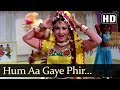 Hum Aa Gaye Phir (HD) - Pyar Hi Pyar Songs - Helen - Mehmood - Dhumal - Dance Song