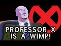 Professor X is a Wimp - Supercut