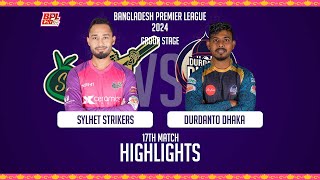Sylhet Strikers vs Durdanto Dhaka || 17th Match || BPL 2024