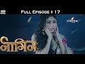 Naagin - Full Episode 17 - With English Subtitles