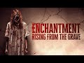 Enchantment - Rising From the Grave (Turkish Horror Movie)