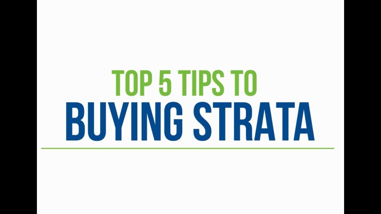 Top 5 Tips to Buying Strata