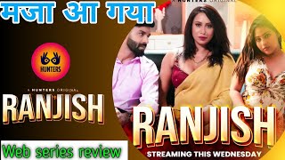 Ranjish Part 1 Review