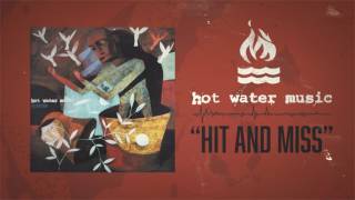 Watch Hot Water Music Hit And Miss video