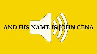 And His Name Is John Cena Sound Effect