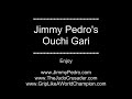 Jimmy Pedro's Ouchi Gari