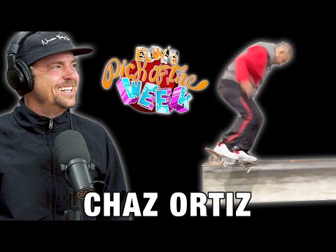 Chaz Ortiz - Eldy's Pick Of The Week