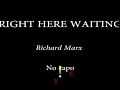 RIGHT HERE WAITING - RICHARD MARX - Easy Chords and Lyrics