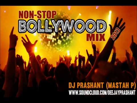 Non Stop Bollywood Remix Songs 2013 Mashup DJ Prashant (Mastah...