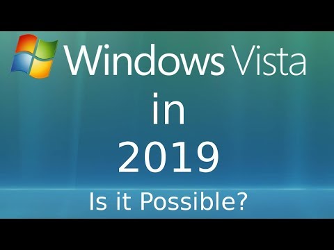 Using Windows Vista in 2019: Is it Possible?