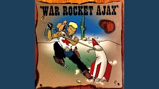 Watch War Rocket Ajax Better Off Dead video