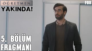 Öğretmen 5. Bölüm Fragmanı - Yakında