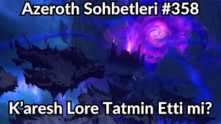 Azeroth Sohbetleri - Karesh Hikayesi Tatmin Edici Mi? İlk Hafta Değerlendirmesi