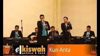 EL KISWAH GAMBUS (KUN ANTA)