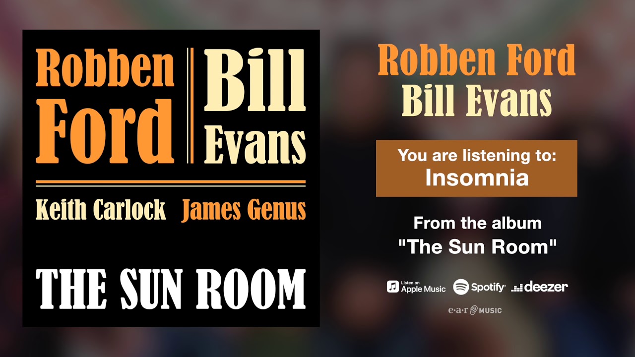 Robben Ford & Bill Evans - 新譜「The Sun Room」2019年7月26日発売予定 "Insomnia"の試聴音源を公開 thm Music info Clip