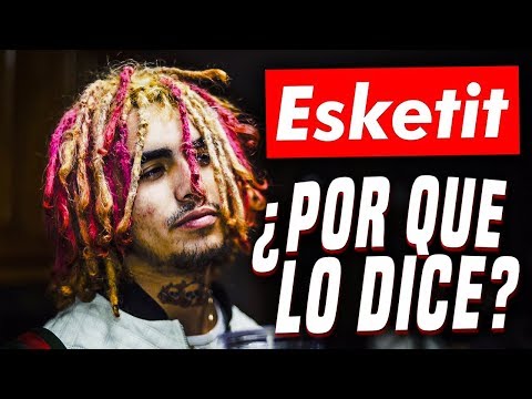 ”10 COSAS que NO SABIAS SOBRE LIL PUMP” ¿QUÉ SIGNIFICA 'ESKETIT'? ”10 COSAS que NO SABIAS SOBRE LIL PUMP” ¿QUÉ SIGNIFICA 'ESKETIT'? #1
