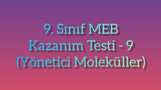 9. Sınıf Biyoloji MEB Kazanım Testi - 9 (Yönetici Moleküller)
