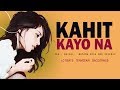 Kahit Kayo Na - ICA . Nhigel . Batang Kosa & SevenJC (Official Lyrics)