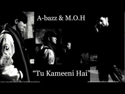 A-bazz & M.O.H - Tu Kameeni Hai | 2012