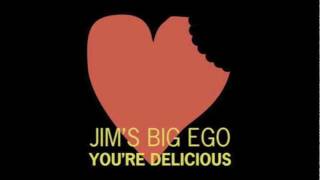 Watch Jims Big Ego Youre Delicious video