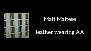 Watch Matt Maltese Leather Wearing AA video