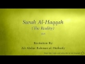 Surah Al Haqqah The Reality   069   Ali Abdur Rahman al Huthaify   Quran Audio