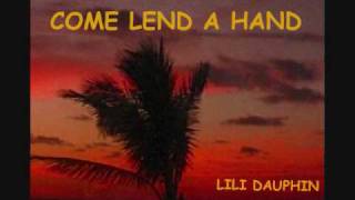 Watch Lili Dauphin Come Lend A Hand video