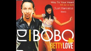 Dj Bobo & Betty Love - Mi Az A Szó (Just Marcello Remix)