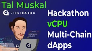 Vcpu, Parallel Computation, Dapp Hackathon, Liquidx, Ai And More With Liquidapps Cto - Tal Muskal
