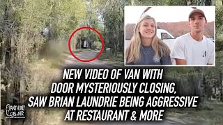 New Video of Van with Door Closing, Witness Saw Brian Laundrie Being Aggressive At Restaurant & More