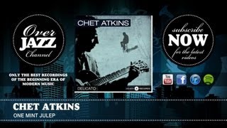 Watch Chet Atkins One Mint Julep video