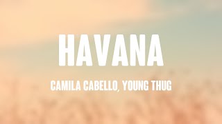 Havana - Camila Cabello, Young Thug |Lyrics-exploring| 🍀