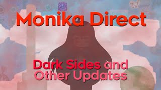 Monika Direct 04.04.2025 - Project Updates Dark Sides