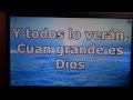 CUAN GRANDE ES DIOS 23 DE ENERO DEL 2014
